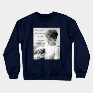 Edith Wharton portrait and quote: Happiness is a work of art. Handle with care. Crewneck Sweatshirt